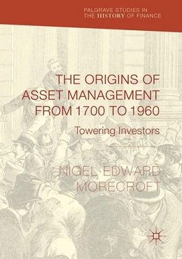 Abbildung von Morecroft | The Origins of Asset Management from 1700 to 1960 | 1. Auflage | 2017 | beck-shop.de