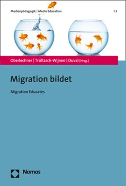 Abbildung von Oberlechner / Trültzsch-Wijnen | Migration bildet | 1. Auflage | 2017 | beck-shop.de