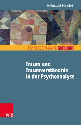 Abbildung von Hierdeis | Traum und Traumverständnis in der Psychoanalyse | 1. Auflage | 2017 | beck-shop.de