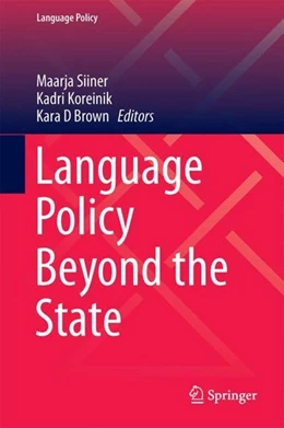 Abbildung von Siiner / Koreinik | Language Policy Beyond the State | 1. Auflage | 2017 | beck-shop.de