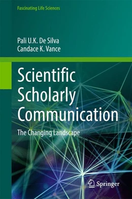 Abbildung von De Silva / Vance | Scientific Scholarly Communication | 1. Auflage | 2017 | beck-shop.de