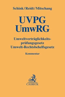 Abbildung von Schink / Reidt | Umweltverträglichkeitsprüfungsgesetz / Umwelt-Rechtsbehelfsgesetz: UVPG / UmwRG | 1. Auflage | 2018 | beck-shop.de