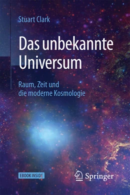 Abbildung von Clark | Das unbekannte Universum | 1. Auflage | 2017 | beck-shop.de