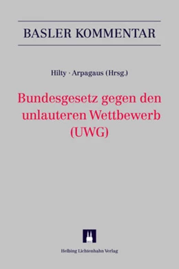 Abbildung von Hilty / Arpagaus | Bundesgesetz gegen den unlauteren Wettbewerb | 1. Auflage | 2013 | beck-shop.de