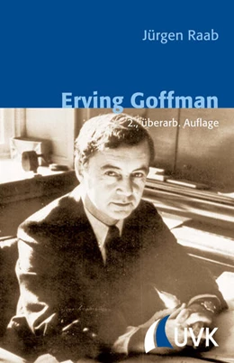 Abbildung von Raab | Erving Goffman | 2. Auflage | 2014 | 6 | beck-shop.de
