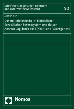 Abbildung von Yan | Das materielle Recht im Einheitlichen Europäischen Patentsystem und dessen Anwendung durch das Einheitliche Patentgericht | 1. Auflage | 2017 | beck-shop.de