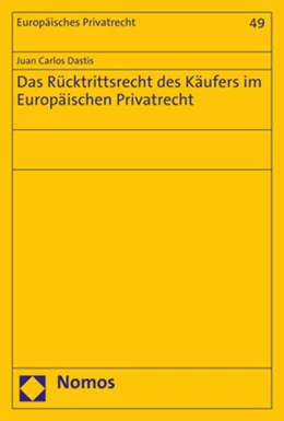 Abbildung von Dastis | Das Rücktrittsrecht des Käufers im Europäischen Privatrecht | 1. Auflage | 2017 | beck-shop.de