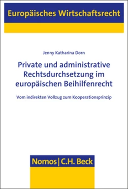 Abbildung von Dorn | Private und administrative Rechtsdurchsetzung im europäischen Beihilfenrecht | 1. Auflage | 2017 | beck-shop.de