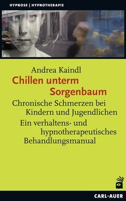 Abbildung von Kaindl | Chillen unterm Sorgenbaum | 1. Auflage | 2017 | beck-shop.de