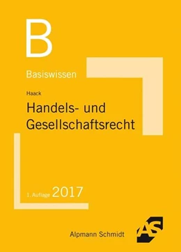 Abbildung von Haack | Basiswissen Handels- und Gesellschaftsrecht | 1. Auflage | 2017 | beck-shop.de
