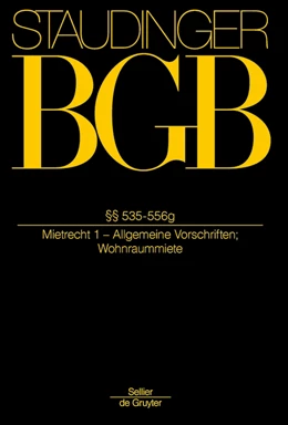 Abbildung von J. von Staudingers Kommentar zum Bürgerlichen Gesetzbuch: Staudinger BGB - Buch 2: Recht der Schuldverhältnisse: BGB §§ 535-556g (Mietrecht 1 - Allgemeine Vorschriften; Wohnraummiete) | 17. Auflage | 2017 | beck-shop.de