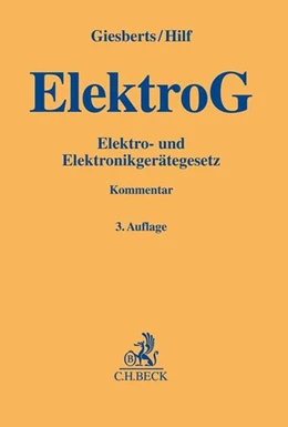 Abbildung von Giesberts / Hilf
   
  | Elektro- und Elektronikgerätegesetz: ElektroG
   
 | 3. Auflage | 2018 | beck-shop.de