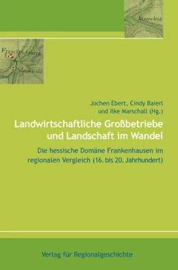 Abbildung von Ebert / Baierl | Landwirtschaftliche Grossbetriebe und Landschaft im Wandel | 1. Auflage | 2005 | 21 | beck-shop.de