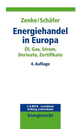 Abbildung von Zenke / Schäfer | Energiehandel in Europa | 4. Auflage | 2017 | beck-shop.de