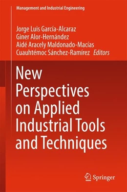 Abbildung von García-Alcaraz / Alor-Hernández | New Perspectives on Applied Industrial Tools and Techniques | 1. Auflage | 2017 | beck-shop.de