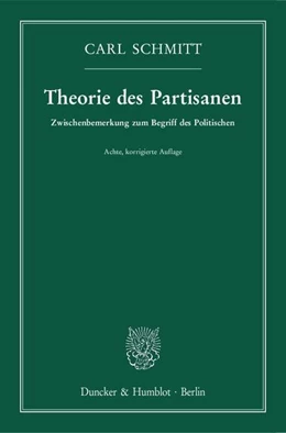 Abbildung von Schmitt | Theorie des Partisanen. | 8. Auflage | 2017 | beck-shop.de