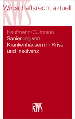 Abbildung von Kaufmann | Sanierung von Krankenhäusern in der Insolvenz | 1. Auflage | 2023 | 388 | beck-shop.de