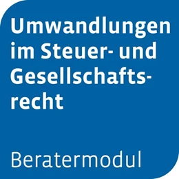Abbildung von Otto Schmidt online: Beratermodul Umwandlungen im Steuer- und Gesellschaftsrecht | 1. Auflage | | beck-shop.de