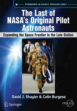 Abbildung von Shayler / Burgess | The Last of NASA's Original Pilot Astronauts | 1. Auflage | 2017 | beck-shop.de