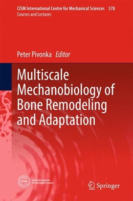 Abbildung von Pivonka | Multiscale Mechanobiology of Bone Remodeling and Adaptation | 1. Auflage | 2017 | beck-shop.de