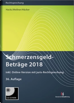 Abbildung von Hacks / Wellner | Schmerzensgeld - Beträge 2018 | 36. Auflage | 2018 | beck-shop.de