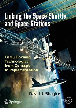 Abbildung von Shayler | Linking the Space Shuttle and Space Stations | 1. Auflage | 2017 | beck-shop.de