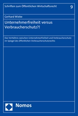 Abbildung von Wiebe | Unternehmerfreiheit versus Verbraucherschutz?! | 1. Auflage | 2017 | 9 | beck-shop.de