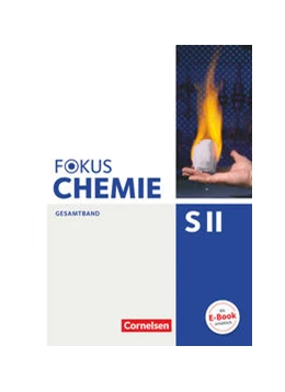 Abbildung von Fischedick / Fleischer | Fokus Chemie - Sekundarstufe II - Allgemeine Ausgabe - Gesamtband Sekundarstufe II | 1. Auflage | 2018 | beck-shop.de