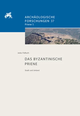 Abbildung von Fildhuth | Das byzantinische Priene | 1. Auflage | 2017 | beck-shop.de