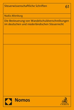 Abbildung von Altenburg | Die Besteuerung von Wandelschuldverschreibungen im deutschen und niederländischen Steuerrecht | 1. Auflage | 2017 | Band 61 | beck-shop.de