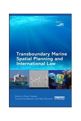Abbildung von Hassan / Kuokkanen | Transboundary Marine Spatial Planning and International Law | 1. Auflage | 2017 | beck-shop.de