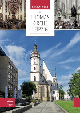 Abbildung von Taddiken | Die Thomaskirche Leipzig. Mit Beiträgen von Martin Petzoldt und Christian Wolff | 1. Auflage | 2017 | beck-shop.de