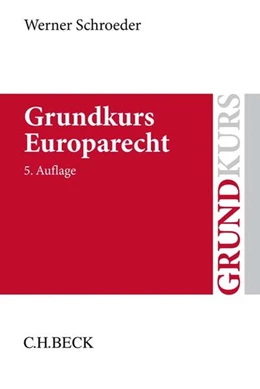 Abbildung von Schroeder | Grundkurs Europarecht | 5. Auflage | 2017 | beck-shop.de