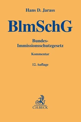 Abbildung von Jarass | Bundes-Immissionsschutzgesetz: BImSchG | 12. Auflage | 2017 | beck-shop.de