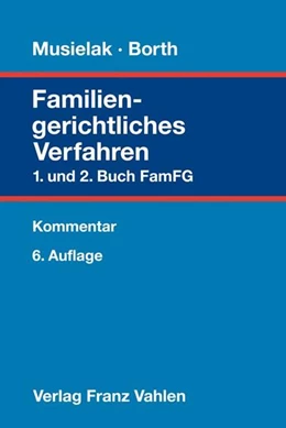 Abbildung von Musielak / Borth | Familiengerichtliches Verfahren | 6. Auflage | 2018 | beck-shop.de