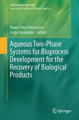 Abbildung von Rito-Palomares / Benavides | Aqueous Two-Phase Systems for Bioprocess Development for the Recovery of Biological Products | 1. Auflage | 2017 | beck-shop.de