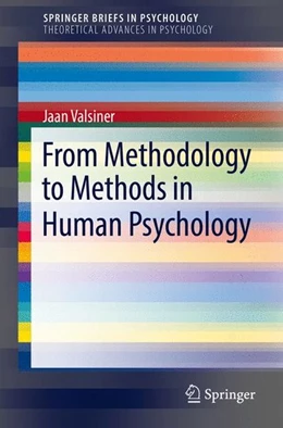 Abbildung von Valsiner | From Methodology to Methods in Human Psychology | 1. Auflage | 2017 | beck-shop.de