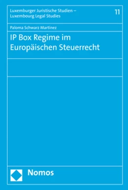 Abbildung von Schwarz Martínez | IP Box Regime im Europäischen Steuerrecht | 1. Auflage | 2017 | Band 11 | beck-shop.de