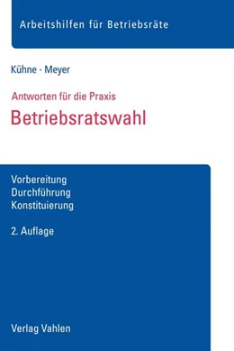 Abbildung von Kühne / Meyer | Betriebsratswahl | 2. Auflage | 2017 | beck-shop.de