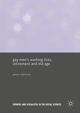 Abbildung von Robinson | Gay Men's Working Lives, Retirement and Old Age | 1. Auflage | 2017 | beck-shop.de