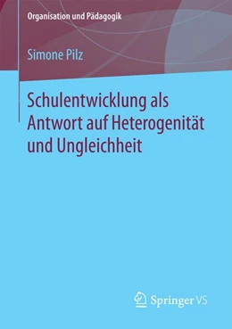 Abbildung von Pilz | Schulentwicklung als Antwort auf Heterogenität und Ungleichheit | 1. Auflage | 2017 | beck-shop.de