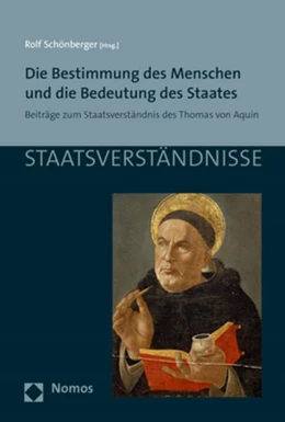 Abbildung von Schönberger | Die Bestimmung des Menschen und die Bedeutung des Staates | 1. Auflage | 2017 | beck-shop.de