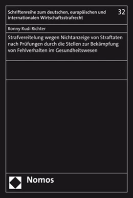 Abbildung von Richter | Strafvereitelung wegen Nichtanzeige von Straftaten nach Prüfungen durch die Stellen zur Bekämpfung von Fehlverhalten im Gesundheitswesen | 1. Auflage | 2018 | beck-shop.de