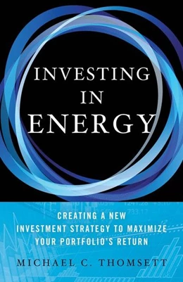 Abbildung von Thomsett | Investing in Energy | 1. Auflage | 2017 | beck-shop.de