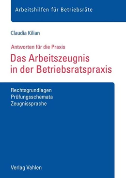 Abbildung von Kilian | Das Arbeitszeugnis in der Betriebsratspraxis | 1. Auflage | 2017 | beck-shop.de