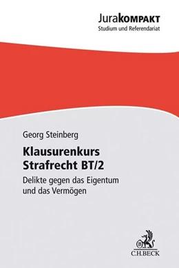 Abbildung von Steinberg | Klausurenkurs Strafrecht BT/2 | 1. Auflage | 2018 | beck-shop.de