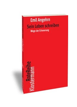 Abbildung von Angehrn | Sein Leben schreiben | 1. Auflage | 2017 | beck-shop.de