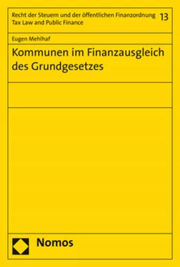 Abbildung von Mehlhaf | Kommunen im Finanzausgleich des Grundgesetzes | 1. Auflage | 2017 | 13 | beck-shop.de