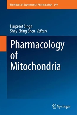 Abbildung von Singh / Sheu | Pharmacology of Mitochondria | 1. Auflage | 2017 | beck-shop.de