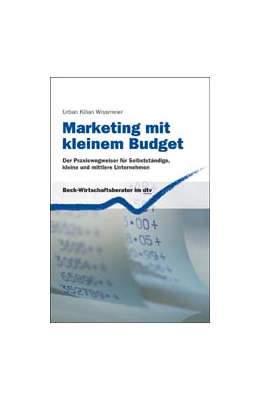 Abbildung von Wissmeier | Marketing mit kleinem Budget | 1. Auflage | 2010 | 50908 | beck-shop.de